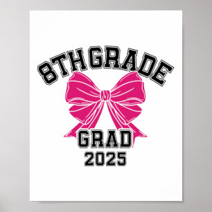 Achte 8. Grad Grad 2025 Coquette Mittelschule Poster