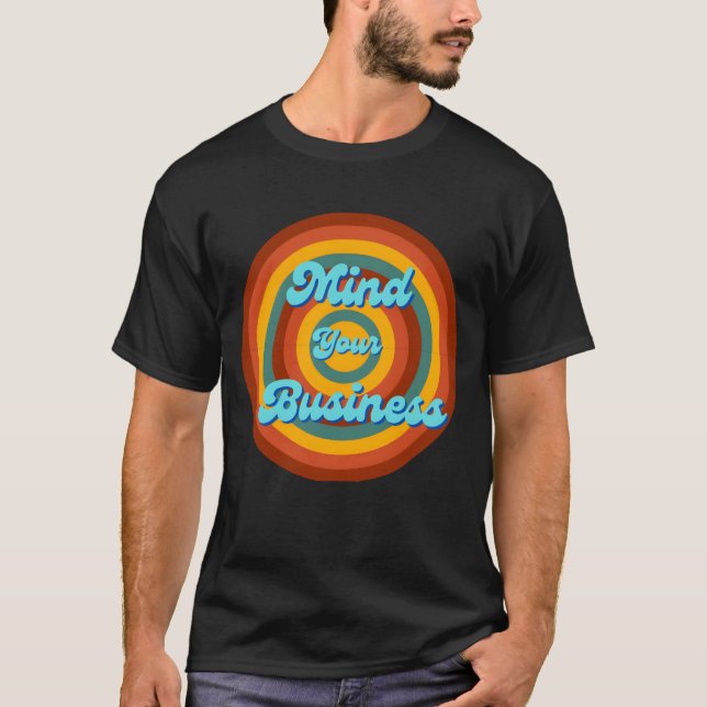 Achte auf dein Geschäft retro T-Shirt (Vorderseite)
