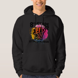 Achte Grade Field Day 2022 Lass The Games Begin Ki Hoodie