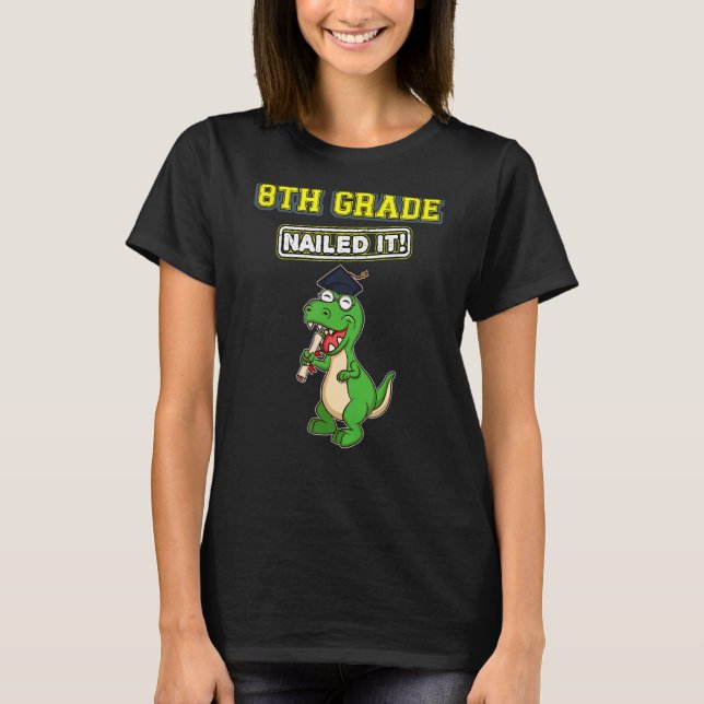 Achte Grade Nails It Middle School Highschool 16 T-Shirt (Vorderseite)