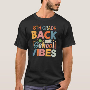 Achte Klasse Vibes Achte Klasse Schüler/innen Lehr T-Shirt