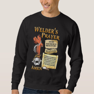 Achten Sie auf das Sprichwort von mir Welder. Sweatshirt