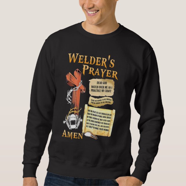 Achten Sie auf das Sprichwort von mir Welder. Sweatshirt (Vorderseite)