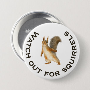 Achten Sie auf Eichhörnchen Funny Brown Eichhörnch Button