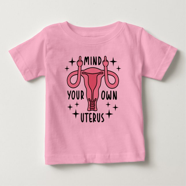 Achten Sie auf Ihre eigene Uterus Feminist Pro Wah Baby T-shirt (Vorderseite)