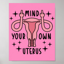 Achten Sie auf Ihre eigene Uterus Feminist Pro Wah Poster