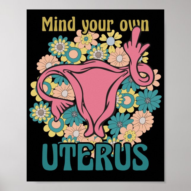 Achten Sie auf Ihre eigene Uterus Feminist Pro Wah Poster (Vorne)