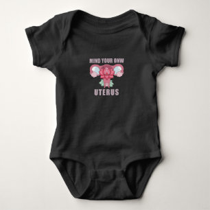 Achten Sie auf Ihre eigene Uterus Pro Wahl Feminis Baby Strampler