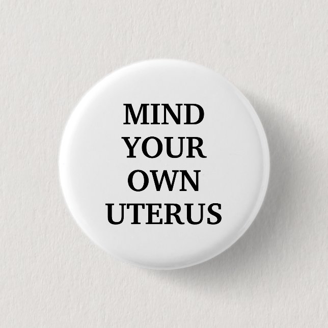 Achten Sie auf Ihre eigenen uterus schwarz elegant Button (Vorderseite)