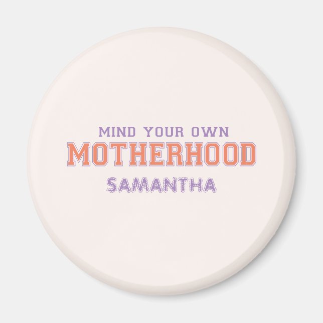 Achten Sie auf Ihre Mutterschaft Magnet (Vorne)