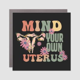 Achten Sie auf Ihren eigenen Uterus Auto Magnet