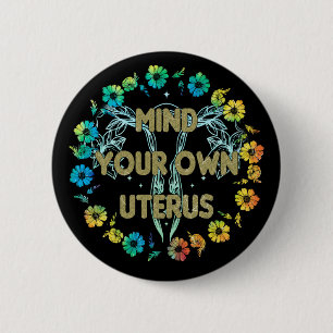 Achten Sie auf Ihren eigenen Uterus Button