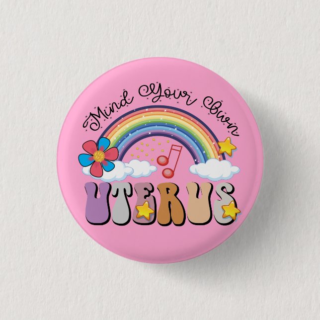 Achten Sie auf Ihren eigenen Uterus Feminist Pro C Button (Vorderseite)