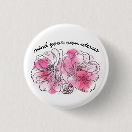 Achten Sie auf Ihren eigenen Uterus (rosa Blume) Button