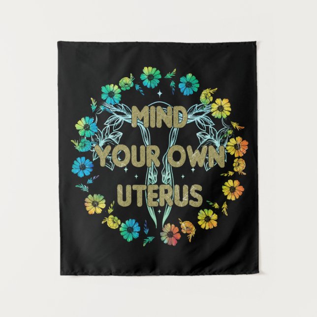 Achten Sie auf Ihren eigenen Uterus Wandteppich (Vorderseite)