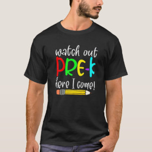 Achten Sie auf Pre K Hier komme ich zu Niedlichen T-Shirt