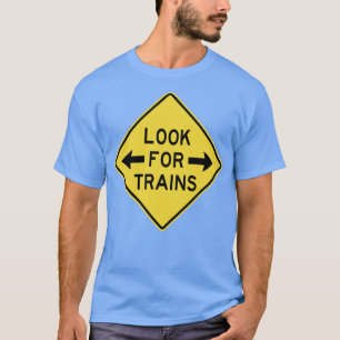 Achten Sie auf Züge Bahnübergangsschild für Eisenb T-Shirt