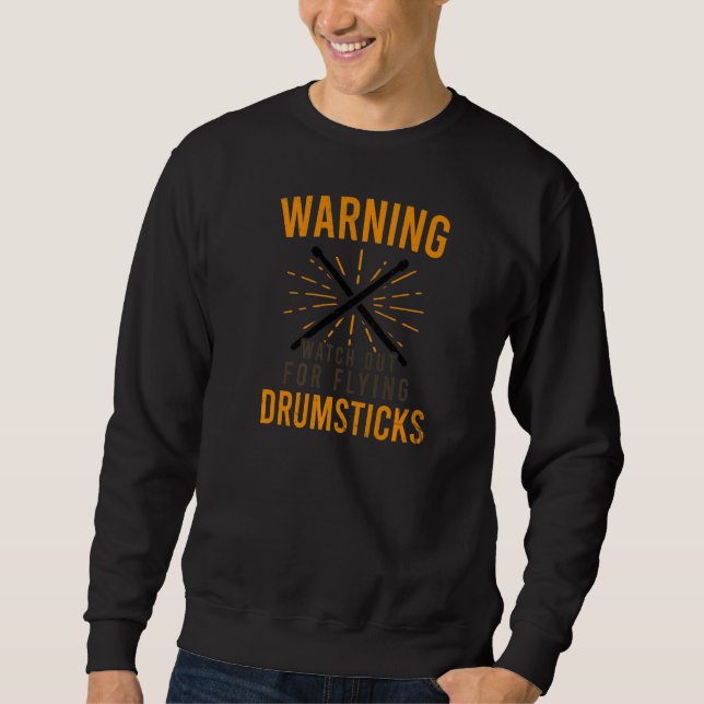 Achten Sie darauf, dass der Drummer fliegende Drum Sweatshirt (Vorderseite)
