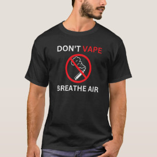 Achten Sie darauf, dass die Anti-Vaping-Prämie nic T-Shirt