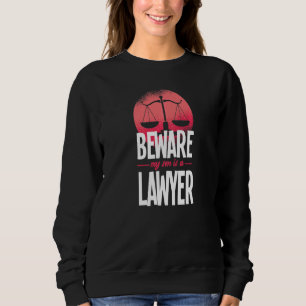 Achten Sie darauf, dass mein Sohn Anwalt ist Anwal Sweatshirt
