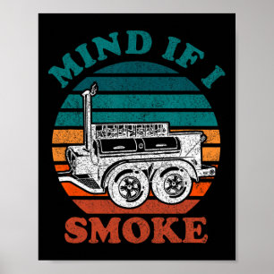 Achten Sie darauf, wenn ich lustige Grillen Smoker Poster