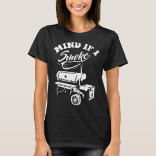Achten Sie darauf, wenn ich rauche - lustige Grill T-Shirt