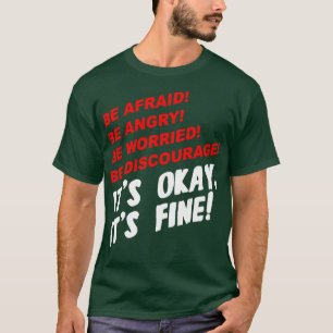 Achten Sie darauf, wütend zu sein, seien Sie entmu T-Shirt