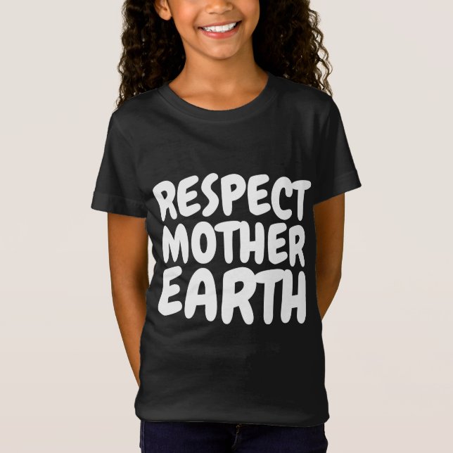 ACHTEN SIE MUTTER ERDE T - Shirt T-Shirts (Vorderseite)