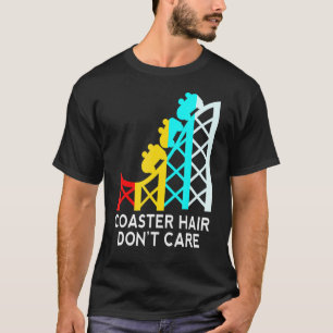 Achterbahn-Frisur, Egal-Roller-Coaster T-Shirt