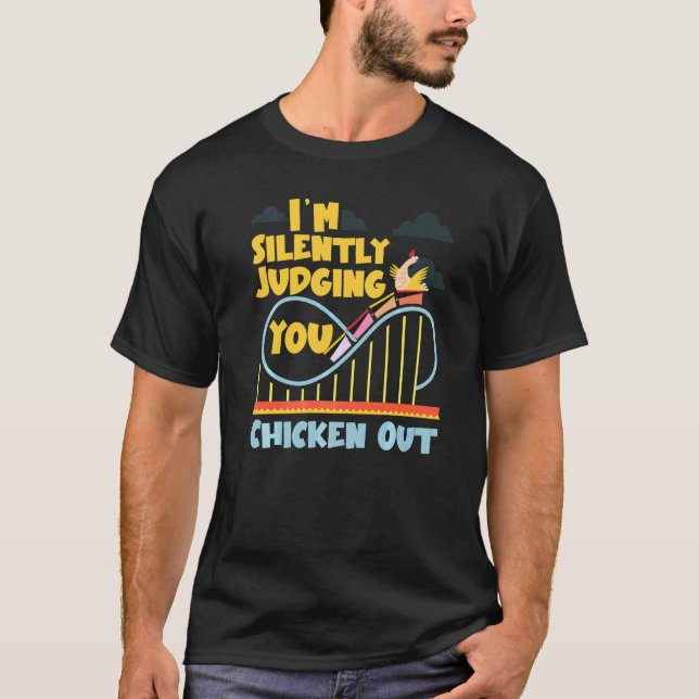 Achterbahn, ich beurteile dich schweigend als Angs T-Shirt (Vorderseite)