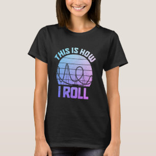 Achterbahn Vergnügungspark Lustige Achterbahn  T-Shirt