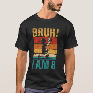 Achtjährige Geburtstagsbasketball Bruh Es ist mein T-Shirt