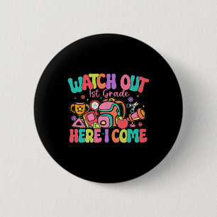 Achtung 1. Klasse, ich komme! Erster Schultag Button