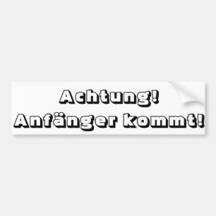 Achtung! Anfänger kommt! Autoaufkleber