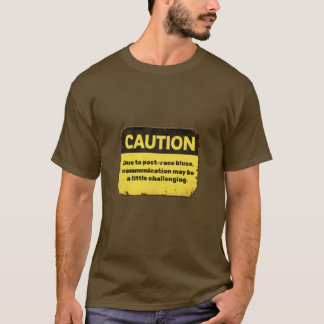 Achtung: Aufgrund von Nach-Rennen-Blues T-Shirt