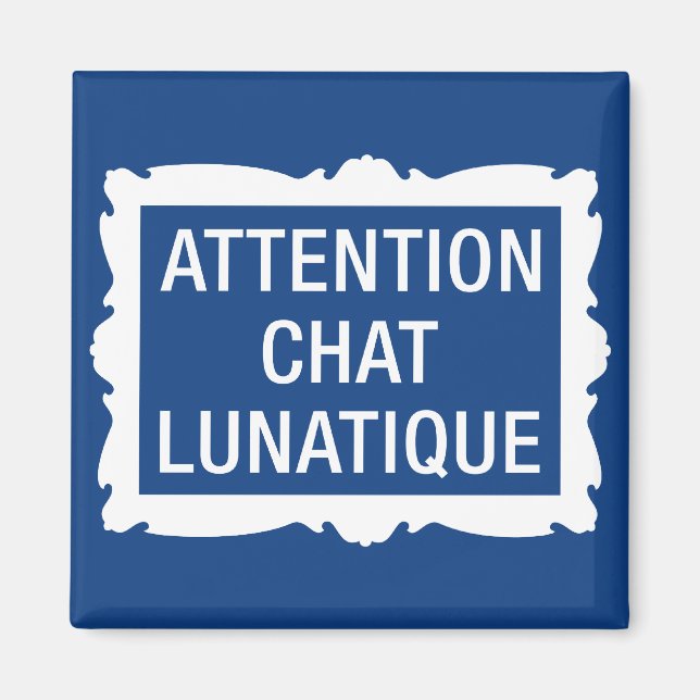 Achtung Chat Lunatique Magnet (Vorne)