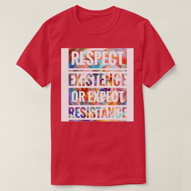 ACHTUNG DES BESTANDS ODER ERWARTETE RESISTENZ T-Shirt (Design vorne)