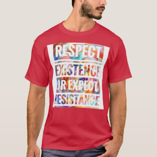 ACHTUNG DES BESTANDS ODER ERWARTETE RESISTENZ T-Shirt