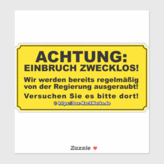 ACHTUNG: Einbruch zwecklos! Aufkleber