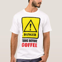 Achtung - Giftig Vor dem Kaffee
