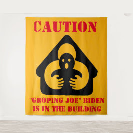 "ACHTUNG" "GROPING jOE" BIDEN ist in der BILDING Wandteppich