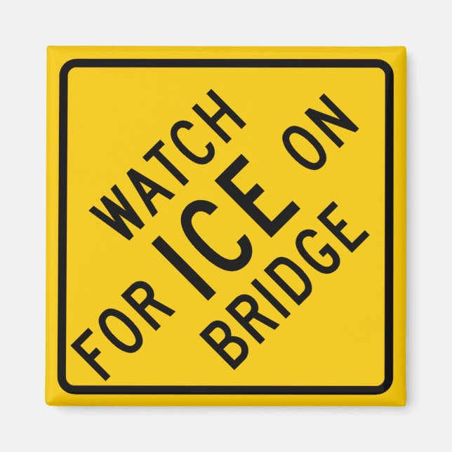 Achtung: Ice auf Bridge Highway Sign Magnet (Vorne)