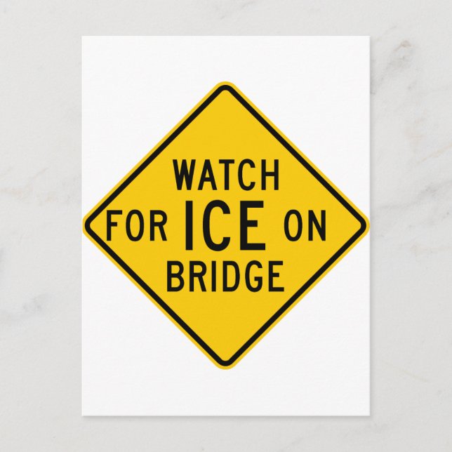 Achtung: Ice auf Bridge Highway Sign Postkarte (Vorderseite)