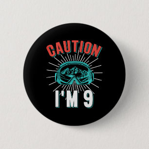 Achtung Ich bin 9 Ski fahren 9. Geburtstag Snowboa Button