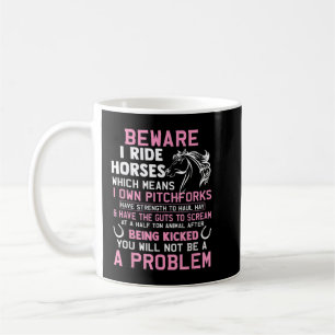 Achtung, ich fahre Pferde, das heißt, ich besitze Kaffeetasse