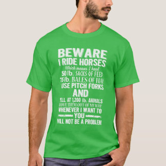 Achtung, ich fahre Pferde, du wirst kein Problem s T-Shirt