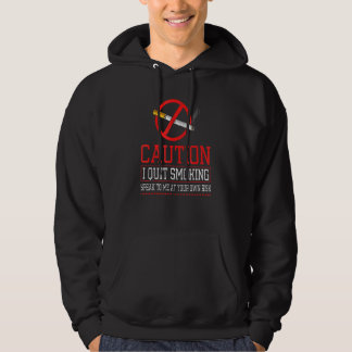 Achtung Ich habe das Rauchen aufgegeben Aufhören m Hoodie
