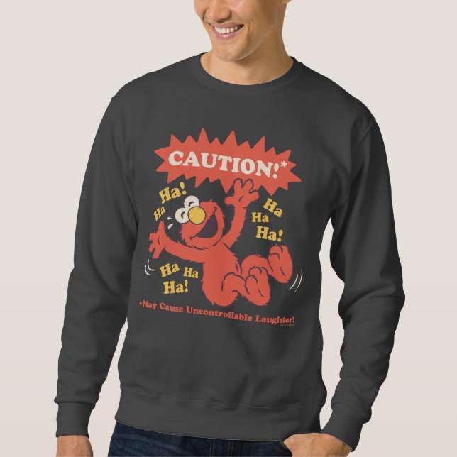Achtung Lachender Elmo Voraus Sweatshirt (Vorderseite)