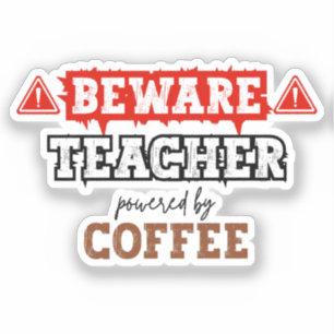 Achtung: Lehrer mit Kaffee   Funny Teacher Aufkleber
