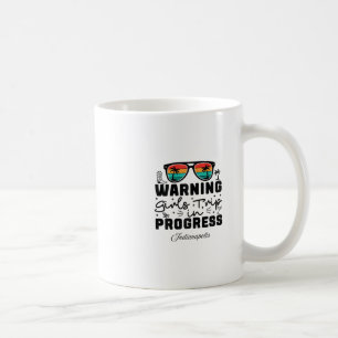Achtung Mädchenausflug In Bearbeitung Urlaub India Kaffeetasse